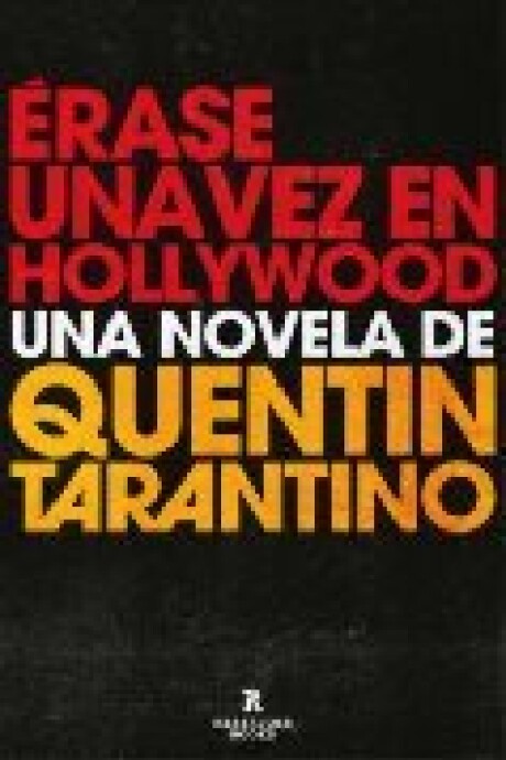 ERASE UNA VEZ EN HOLLYWOOD ERASE UNA VEZ EN HOLLYWOOD