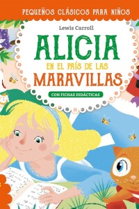 Pequeños Clásicos Para Niños: Alicia En El País De Las Marav Pequeños Clásicos Para Niños: Alicia En El País De Las Marav