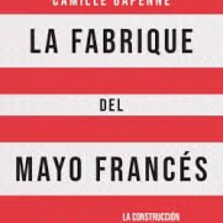 LA FABRIQUE DEL MAYO FRANCES LA FABRIQUE DEL MAYO FRANCES