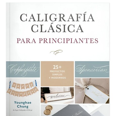 CALIGRAFIA CLASICA PARA PRINCIPIANTES CALIGRAFIA CLASICA PARA PRINCIPIANTES