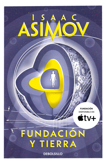 Fundación y Tierra. Ciclo de la Fundación 07 Fundación y Tierra. Ciclo de la Fundación 07