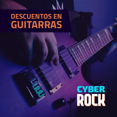 Descuentos en guitarras - Cyber Rock 2025