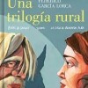 Una Trilogia Rural Una Trilogia Rural