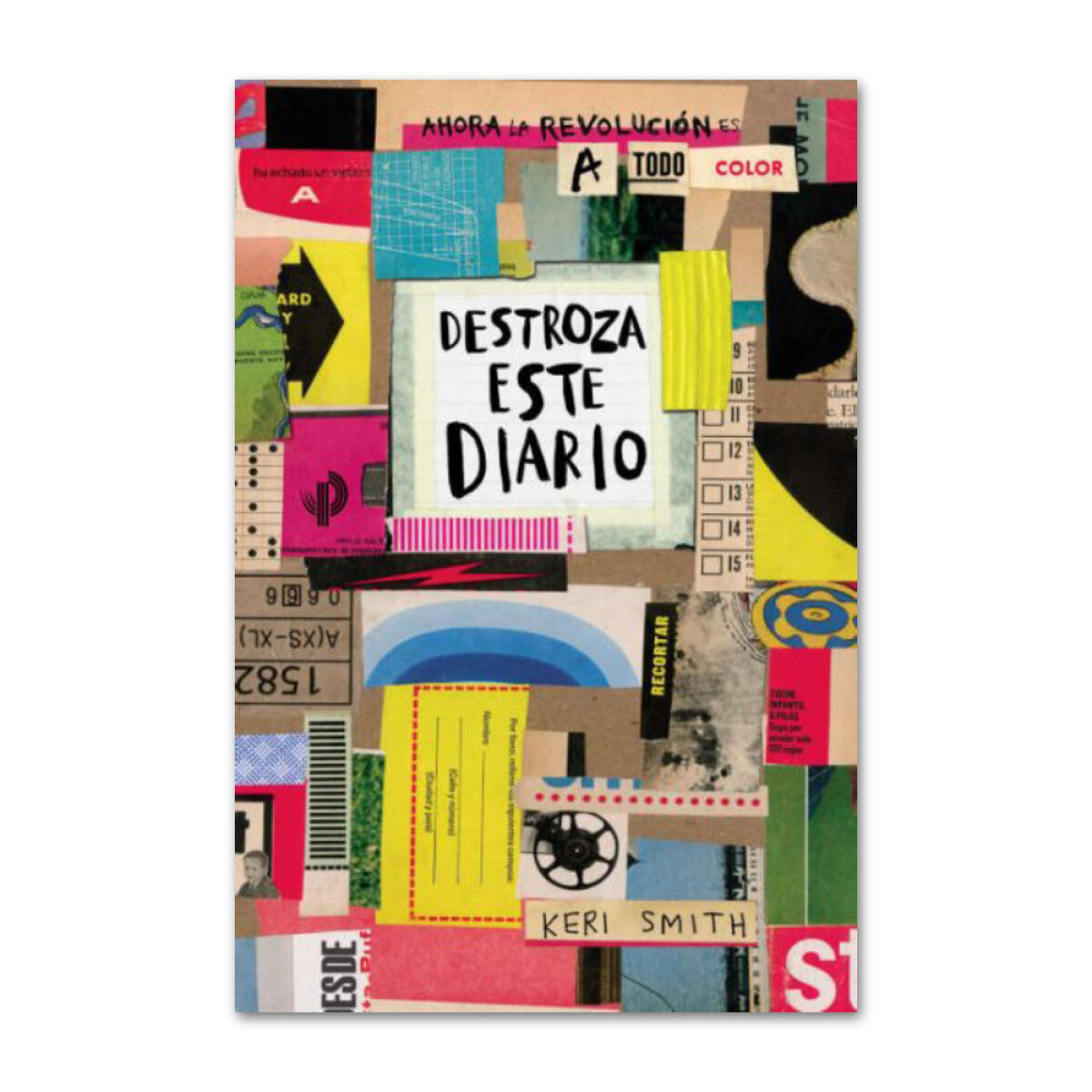 Destroza este diario / Ahora a todo color - Keri Smith 
