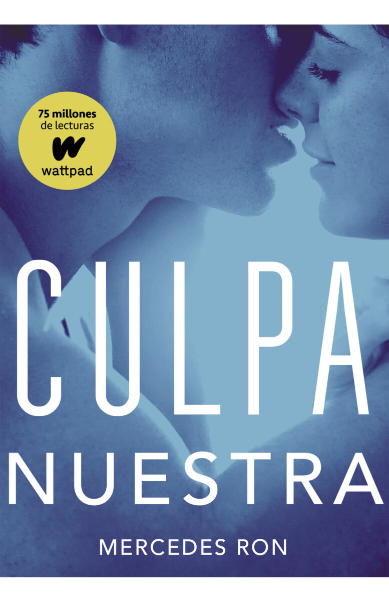 CULPA NUESTRA (CULPABLES #3) 