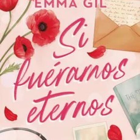 SI FUERAMOS ETERNOS SI FUERAMOS ETERNOS