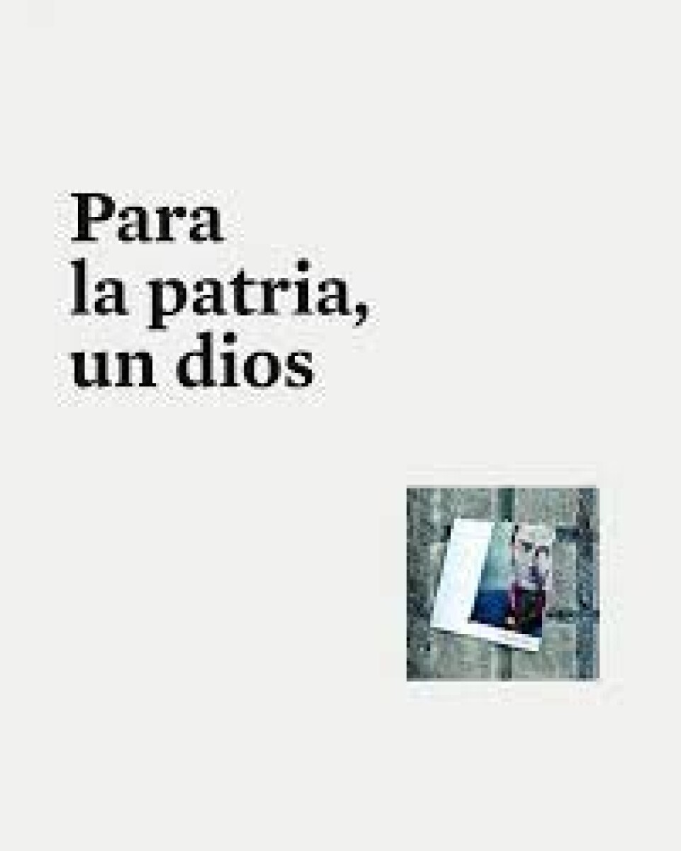 PARA LA PATRIA, UN DIOS 