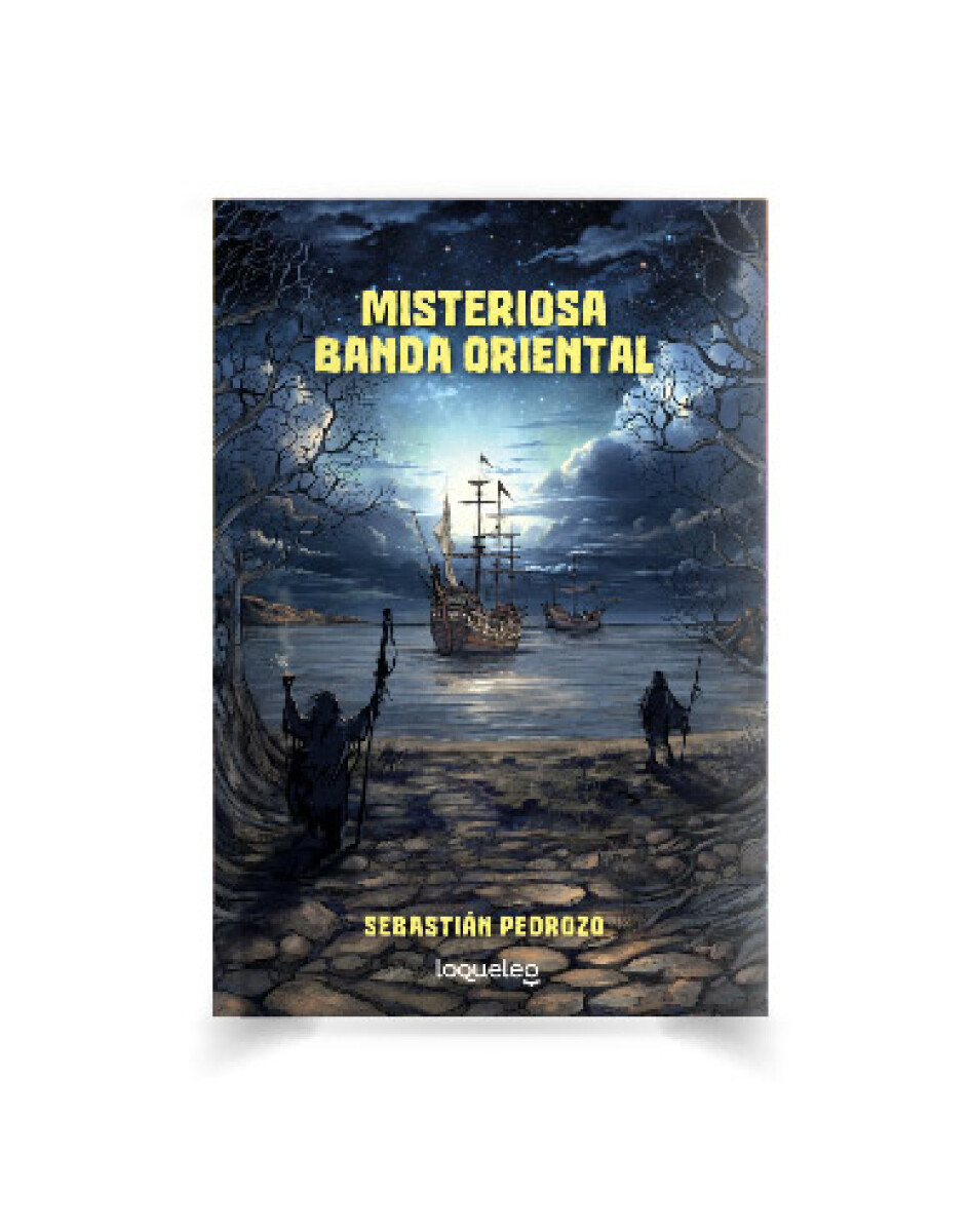 Libro Misteriosa Banda Oriental Sebastián Pedrozo 