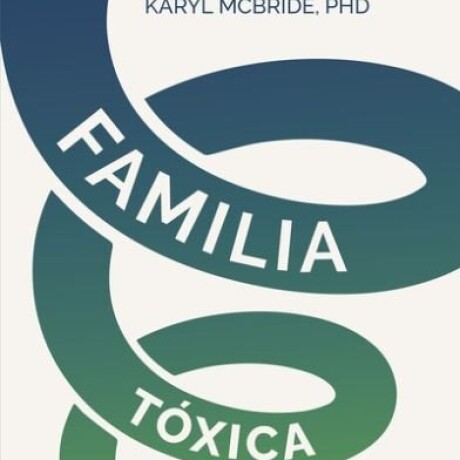 FAMILIA TOXICA FAMILIA TOXICA