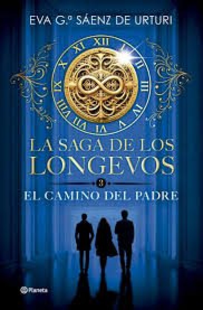 LA SAGA DE LOS LONGEVOS #3. EL CAMINO DEL PADRE 