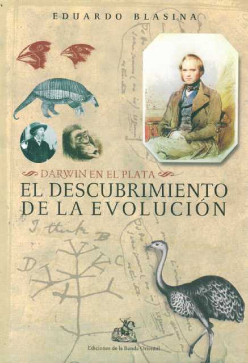 DESCUBRIMIENTO DE LA EVOLUCION, EL. DARWIN EN EL PLATA 