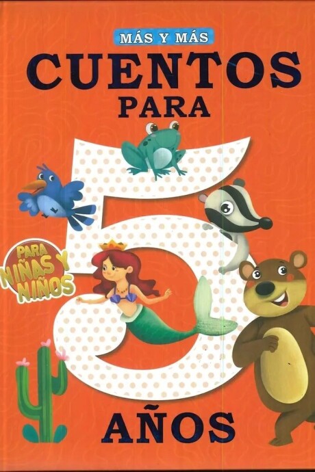 MAS Y MAS: CUENTOS PARA 5 AÑOS MAS Y MAS: CUENTOS PARA 5 AÑOS