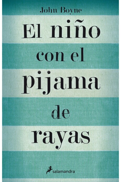 EL NIÑO CON EL PIJAMA A RAYAS EL NIÑO CON EL PIJAMA A RAYAS