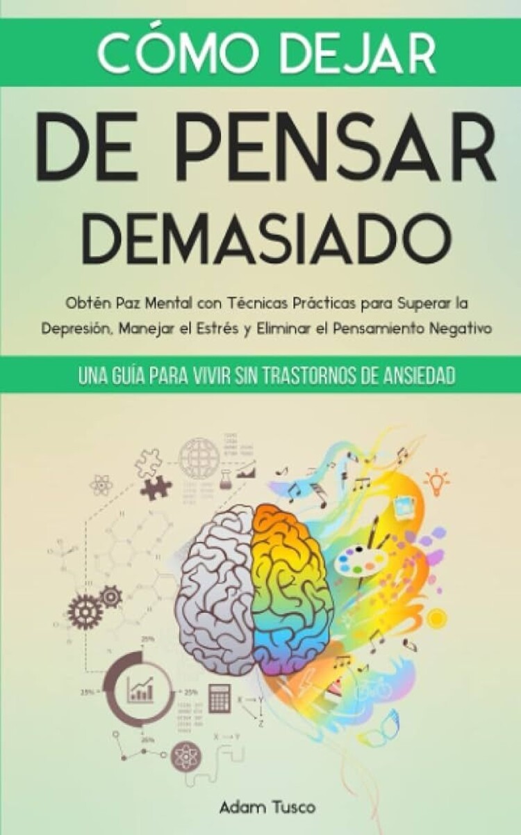 Cómo dejar de pensar demasiado 