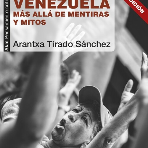 Venezuela: Más Allá De Mentiras Y Mitos Venezuela: Más Allá De Mentiras Y Mitos