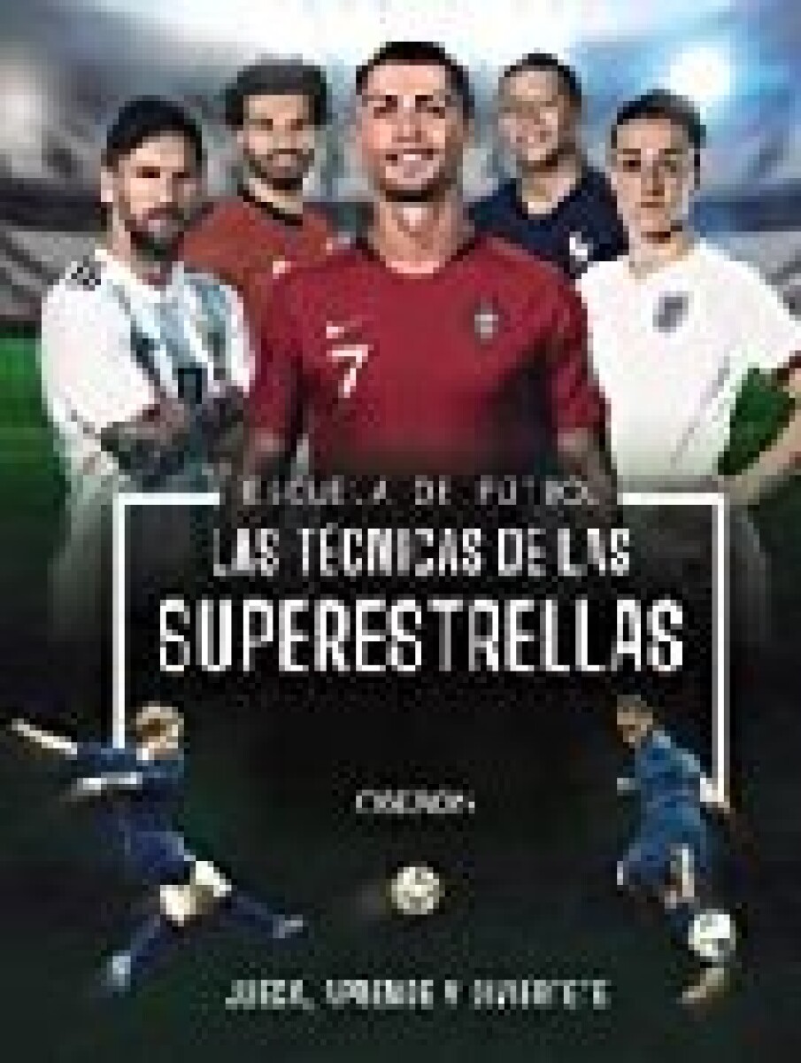 ESCUELA DE FUTBOL.LAS TECNICAS DE LAS SUPERESTRELLAS 