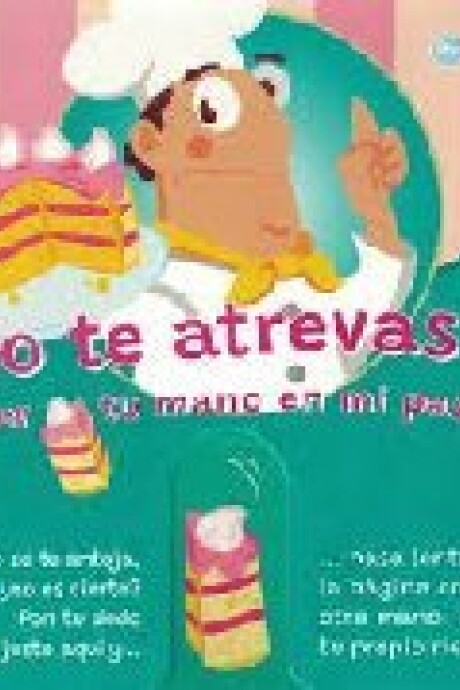 NO TE ATREVAS A PONER TU MANO EN MI PASTEL NO TE ATREVAS A PONER TU MANO EN MI PASTEL