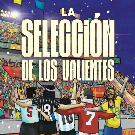 SELECCION DE LOS VALIENTES, LA SELECCION DE LOS VALIENTES, LA