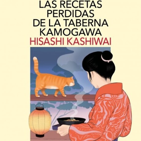 LAS RECETAS PERDIDAS DE LA TABERNA KAMOGAWA (TABERNA KAMOGAWA 3) LAS RECETAS PERDIDAS DE LA TABERNA KAMOGAWA (TABERNA KAMOGAWA 3)