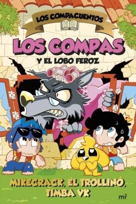 LOS COMPAS Y EL LOBO FEROZ LOS COMPAS Y EL LOBO FEROZ