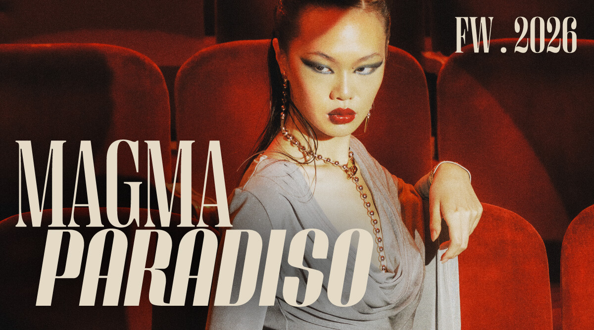 MAGMA PARADISO | FW26