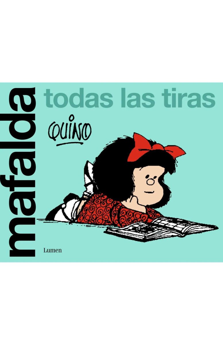 Mafalda. Todas las tiras 