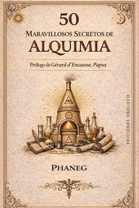 50 MARAVILLOSOS SECRETOS DE ALQUIMIA 50 MARAVILLOSOS SECRETOS DE ALQUIMIA