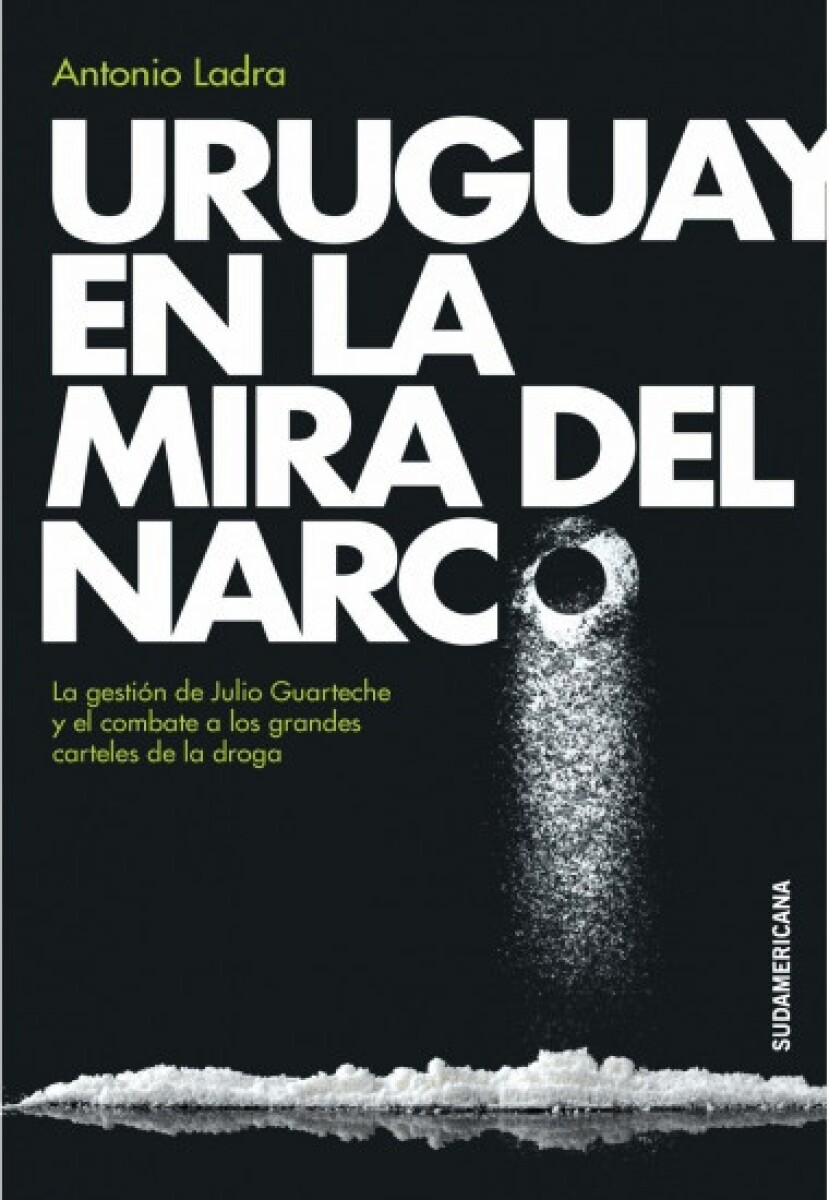 Uruguay En La Mirada Del Narco 