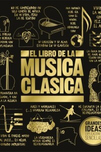 Libro De La Música Clásica, El Libro De La Música Clásica, El