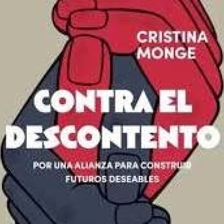 CONTRA EL DESCONTENTO CONTRA EL DESCONTENTO