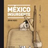 Mexico Insurgente Mexico Insurgente