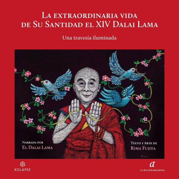 La Extraordinaria Vida De Su Santidad El Xiv Dalai Lama La Extraordinaria Vida De Su Santidad El Xiv Dalai Lama