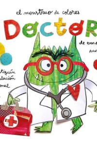 Monstruo De Colores. Doctor De Emociones, El Monstruo De Colores. Doctor De Emociones, El