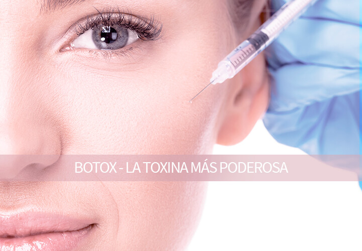 BOTOX - LA TOXINA MÁS PODEROSA