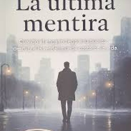 LA ULTIMA MENTIRA LA ULTIMA MENTIRA