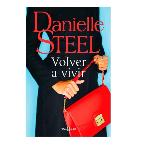 Libro Volver a vivir by Danielle Steel 001