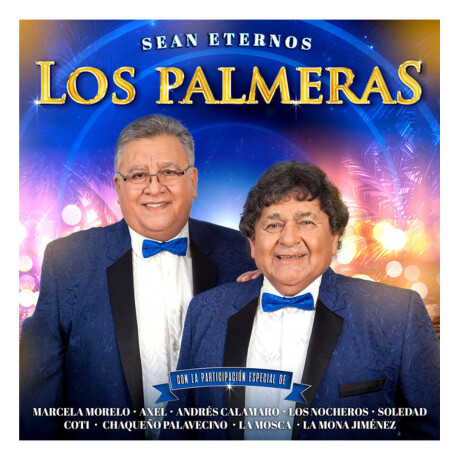 Los Palmeras - Sean Eternos Los Palmeras - Vinilo Los Palmeras - Sean Eternos Los Palmeras - Vinilo