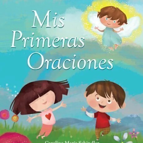 MIS PRIMERAS ORACIONES MIS PRIMERAS ORACIONES