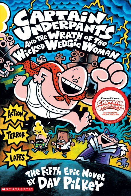 CAPTAIN UNDERPANTS AND THE WRATH OF THE WICKED WEDGIE WOMAN CAPTAIN UNDERPANTS AND THE WRATH OF THE WICKED WEDGIE WOMAN