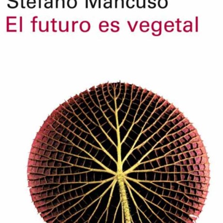EL FUTURO ES VEGETAL EL FUTURO ES VEGETAL