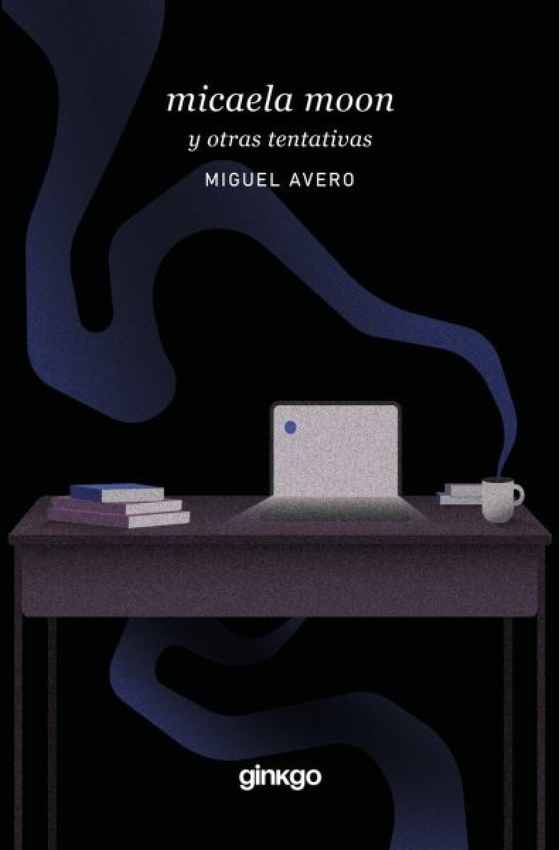 MICAELA MONN Y OTRAS TENTATIVAS 