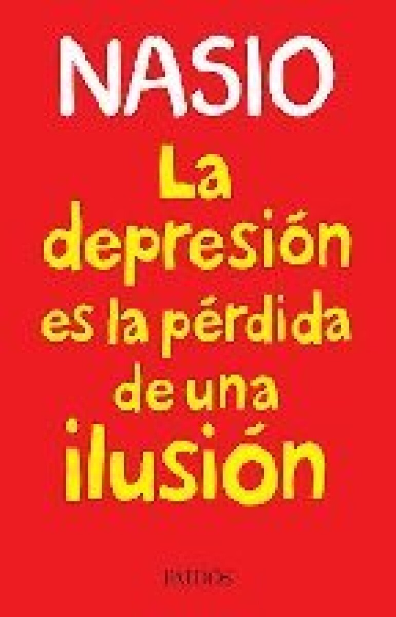 LA DEPRESION ES LA PERDIDA DE UNA ILUSION 