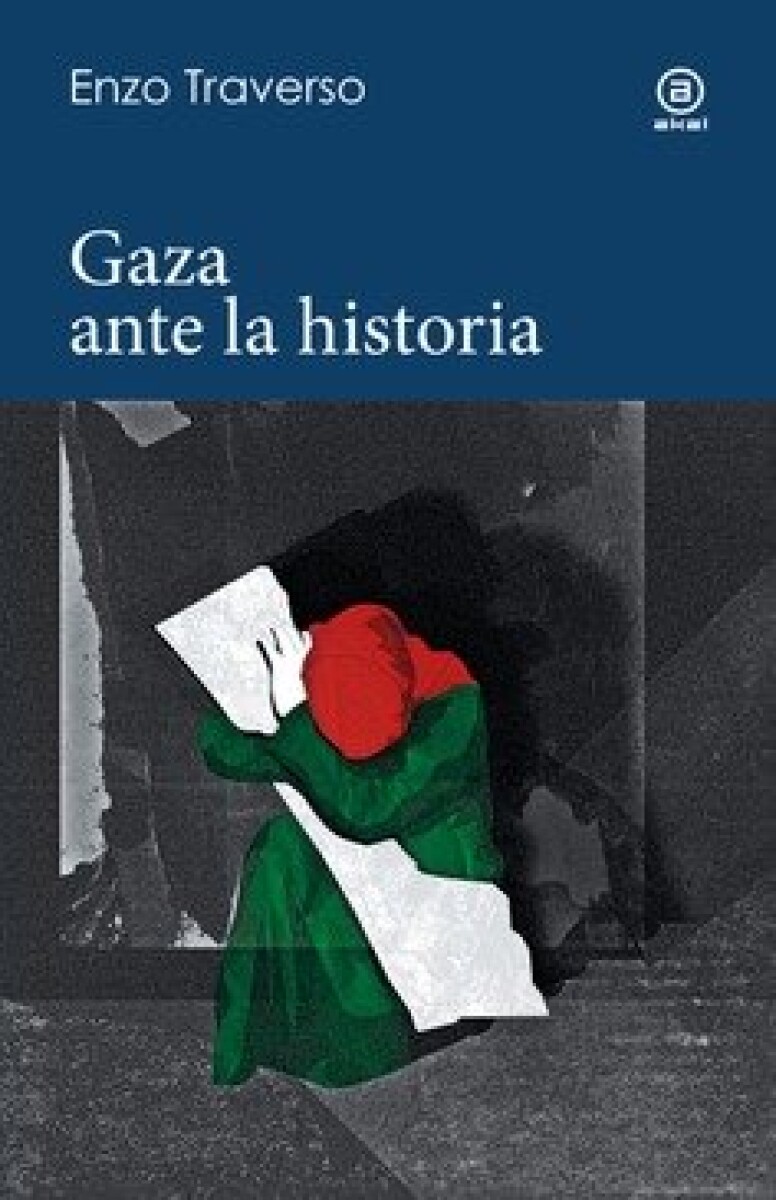 GAZA ANTE LA HISTORIA 
