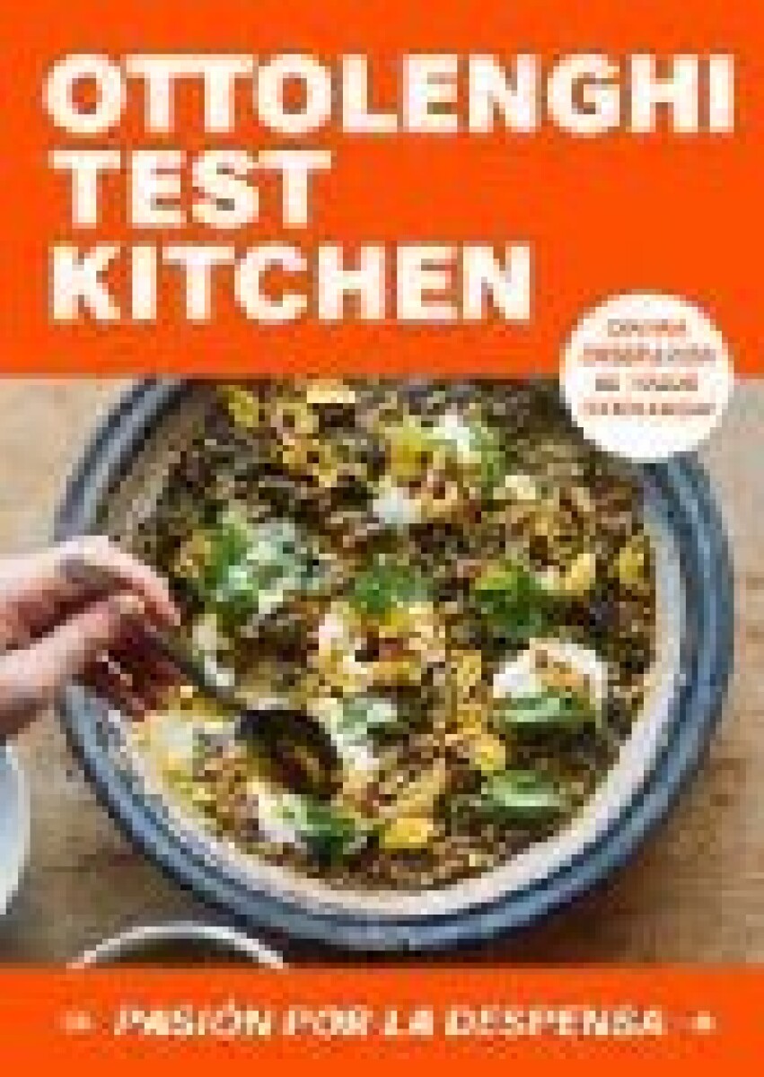 OTTOLENGHI TEST KITCHEN - PASION POR LA DESPENSA 