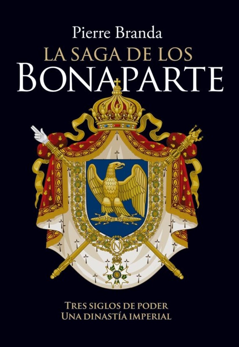 LA SAGA DE LOS BONAPARTE 