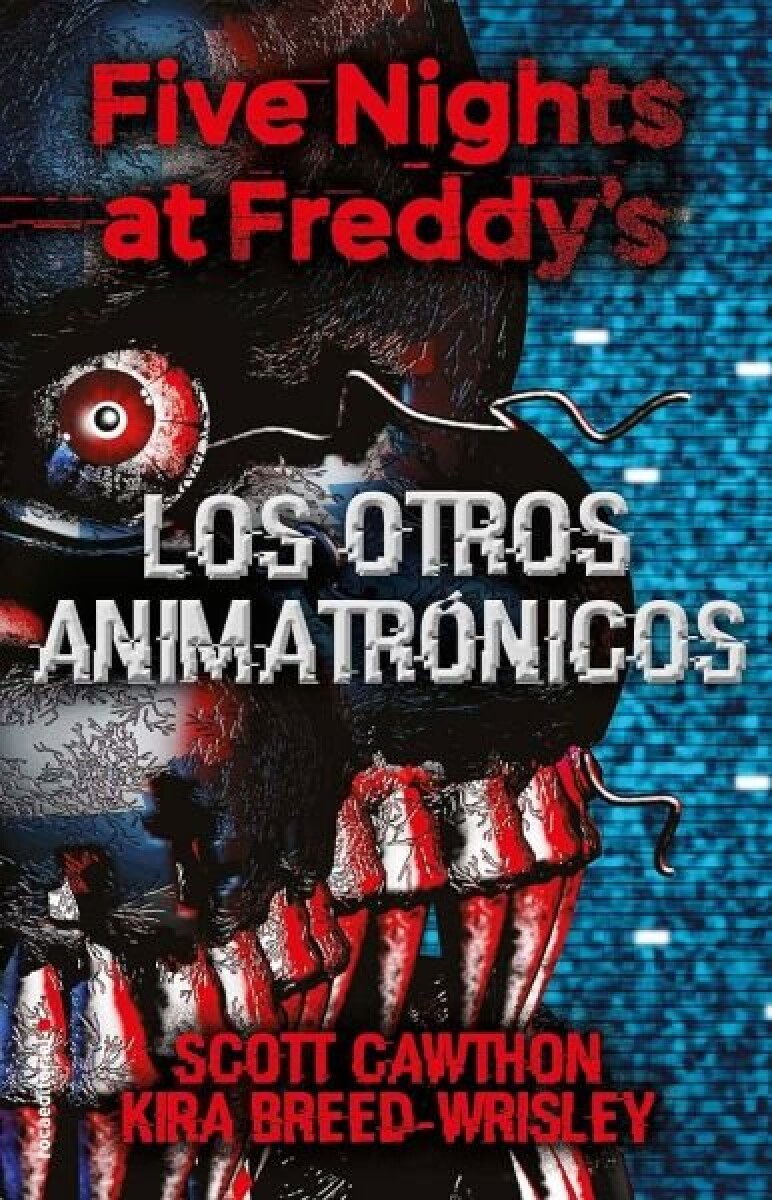 FIVE NIGHTS AT FREDDY (LOS OTROS ANIMATRONICOS) 