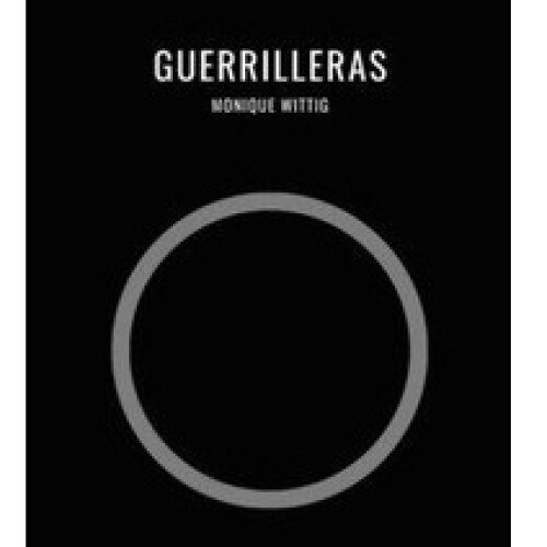 GUERRILLERAS - MONIQUE WITTING GUERRILLERAS - MONIQUE WITTING