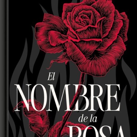 EL NOMBRE DE LA ROSA (EDICION ESPECIAL EN TAPA DURA) EL NOMBRE DE LA ROSA (EDICION ESPECIAL EN TAPA DURA)