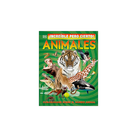 Libro ¡Increíble pero Cierto! Animales Bookshop