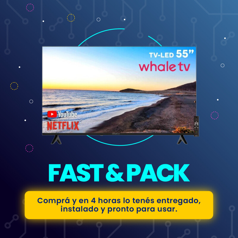 Fast&Pack Smart Xion 55" Whale TV + Instalación Fast&Pack Smart Xion 55" Whale TV + Instalación